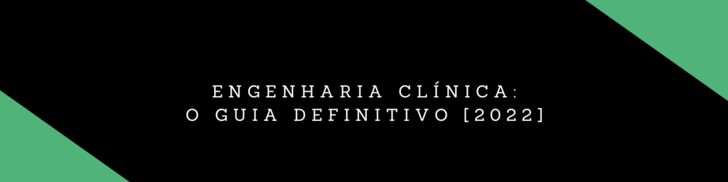 Engenharia clínica: guia definitivo